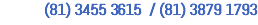 (81) 3455 3615 / (81) 3879 1793